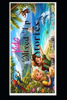 Paperback Kids Mixed-up Stories: Where Animals Match and Make Magic Book