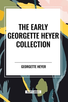 Paperback The Early Georgette Heyer Collection Book