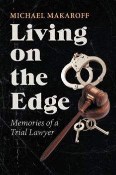 Hardcover Living on the Edge: Memories of a Trial Lawyer Book