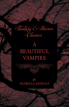 Paperback A Beautiful Vampire (Fantasy and Horror Classics) Book