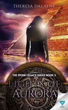 Lights of Aurora - Book #3 of the Stone Legacy