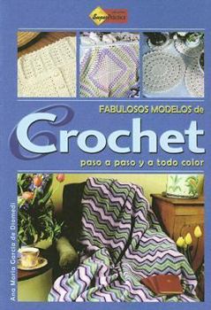 Fabulosos Modelos De Crochet/ Fabulous Crocheting Models (Hilos Y Agujas) (Spanish Edition)