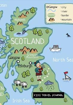 Paperback Scotland Kids Travel Journal: Adventures Notebook, Diary for Kids to Write In with Prompts Blank Pages for Doodling, Sketching & Writing, Small Line Book