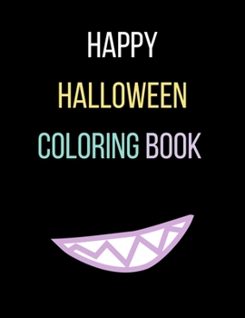 Happy Halloween Coloring Book: New and Expanded Edition, 82 Unique Designs, Jack-o-Lanterns, Witches, Haunted Houses, and More