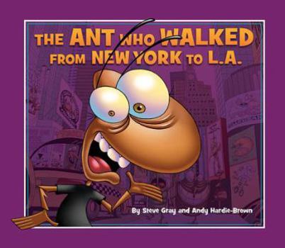 Hardcover The Ant who Walked from New York to L.A. Book