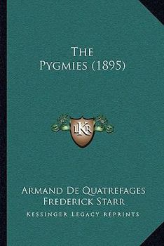 Paperback The Pygmies (1895) Book