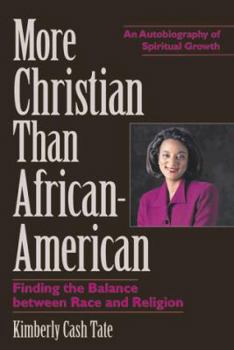 Hardcover More Christian Than African American: One Woman's Journey to Her True Spiritual Self Book