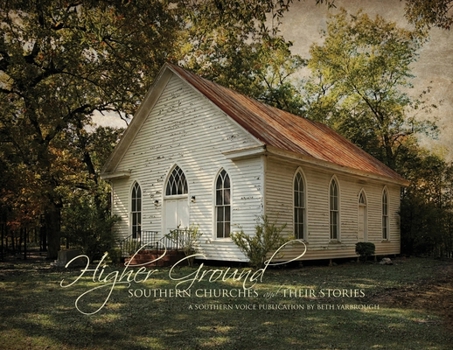 Paperback Higher Ground: Southern Churches and Their Stories Book