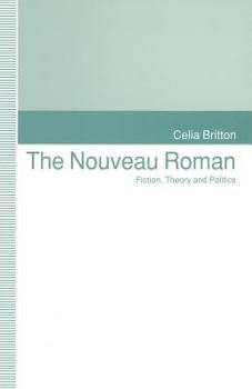 Paperback The Nouveau Roman: Fiction, Theory and Politics Book