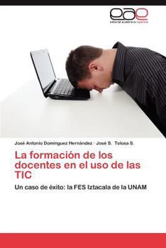 La Formacion de Los Docentes En El USO de Las Tic