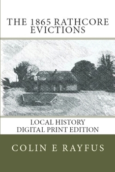 Paperback The 1865 Rathcore evictions: A Local History Book