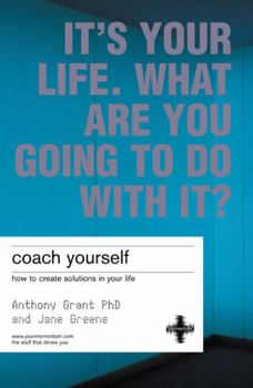 Paperback Coach Yourself: How to Create Solutions in Your Life Book