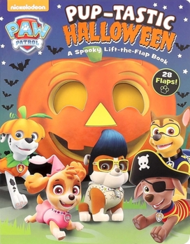 Board book Nickelodeon Paw Patrol: Pup-Tastic Halloween: A Spooky Lift-The-Flap Book