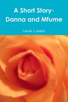 Paperback A Short Story- Danna and Mfume Book