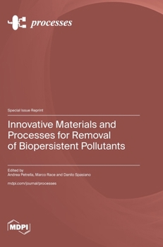 Hardcover Innovative Materials and Processes for Removal of Biopersistent Pollutants Book