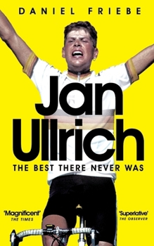 Paperback Jan Ullrich: The Best There Never Was Book