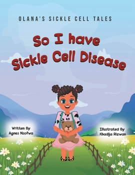 Paperback So I Have Sickle Cell Disease Book