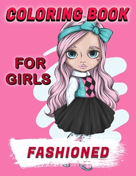 Paperback Fashioned Coloring Book For Girls Book