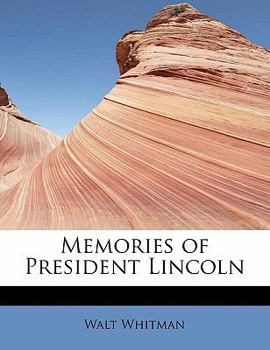 Memories of President Lincoln