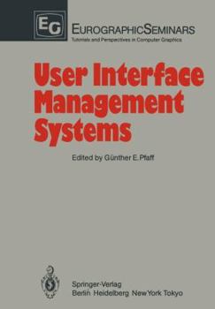 Paperback User Interface Management Systems: Proceedings of the Workshop on User Interface Management Systems Held in Seeheim, Frg, November 1-3, 1983 Book