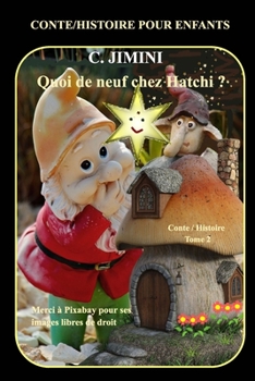 Paperback Quoi ne neuf chez Hatchi ? Conte / Histoire pour enfants: Tome 2 [French] Book