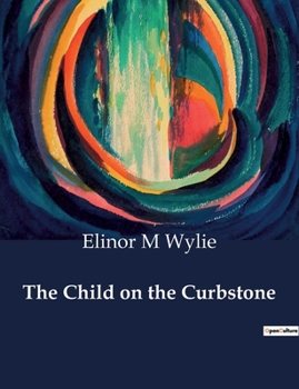 Paperback The Child on the Curbstone: A child's journey through the shadows of society Book
