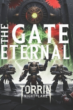 Paperback The Gate Eternal: Chaos, Deathwatch, and the Abyss Beyond Book