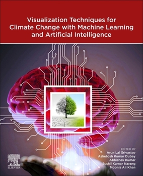 Paperback Visualization Techniques for Climate Change with Machine Learning and Artificial Intelligence Book