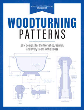 Paperback Woodturning Patterns: 80+ Designs for the Workshop, Garden, and Every Room in the House Book