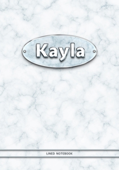 Kayla - Lined Notebook: College Ruled Blank Pages Plus Extra Date Neutral Calendar (12 Months) and Notepad Sketch Designs. Cover Print White Marble Background with Silver-Imitating Name Illustration.