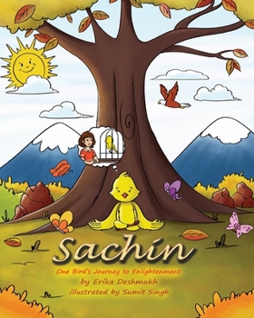 Paperback Sachin: One Bird's Journey to Enlightenment Book