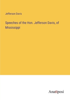 Paperback Speeches of the Hon. Jefferson Davis, of Mississippi Book