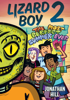 Paperback Lizard Boy 2: The Most Perfect Summer Ever Book