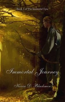 Immortal Journey - Book #1 of the Immortal Epic