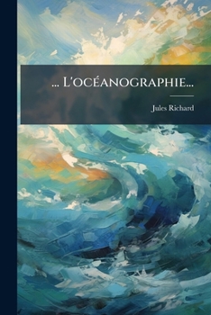 Paperback ... L'ocÃ(c)anographie... [French] Book