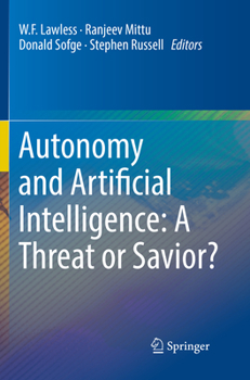 Paperback Autonomy and Artificial Intelligence: A Threat or Savior? Book