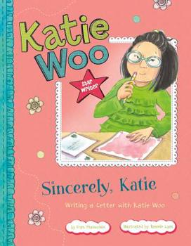 Hardcover Sincerely, Katie: Writing a Letter with Katie Woo Book