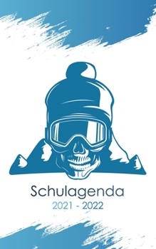 Paperback Schulagenda 2021 - 2022: Studentenplaner Snowboard f?r die Schule, Universit?t, oder Ausbildung - T?glich und w?chentlich September 2021 bis Ju [German] Book