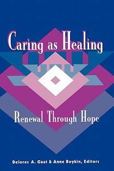 Paperback Caring as Healing: Renewal Through Hope Book