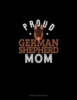 Paperback Proud German Shepherd Mom: Cornell Notes Notebook Book