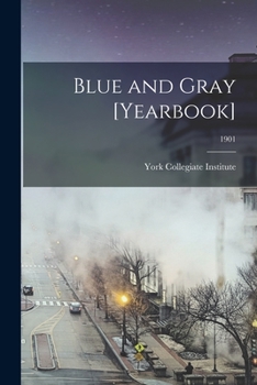 Paperback Blue and Gray [yearbook]; 1901 Book