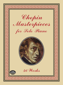 Paperback Chopin Masterpieces for Solo Piano: 46 Works Book