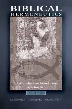 Paperback Biblical Hermeneutics: A Comprehensive Introduction to Interpreting Scripture Book