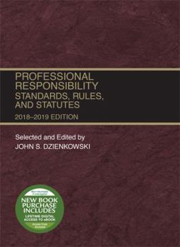 Paperback Professional Responsibility, Standards, Rules and Statutes, 2018-2019 (Selected Statutes) Book