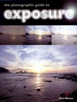 Hardcover The Photographic Guide to Exposure Book