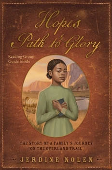 Paperback Hope's Path to Glory: The Story of a Family's Journey on the Overland Trail Book