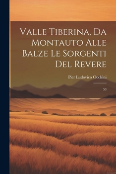 Paperback Valle Tiberina, da Montauto alle Balze le Sorgenti del Revere: 53 [Italian] Book