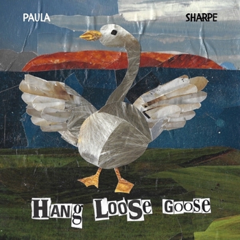 Paperback Hang Loose Goose Book