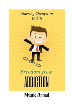 Paperback Freedom from Addiction: Ushering Changes in Habits Book