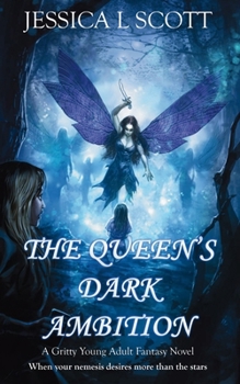 The Queen's Dark Ambition: A Gritty Young Adult Fantasy Novel